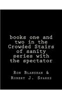 books one and two in the Crowded Stairs of sanity series with the spectator