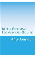 Ruth Fielding Homeward Bound