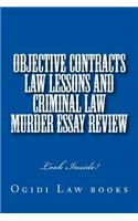 Objective Contracts law Lessons and Criminal law Murder Essay Review