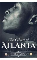 The Ghost of Atlanta