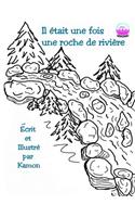 Il était une fois une roche de rivière: Apprendre aux enfants à ne pas céder à la vengeance.