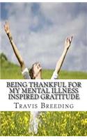 Being Thankful for My Mental Illness Inspired Gratitude