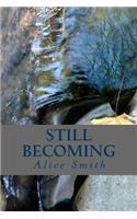 Still Becoming