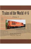 Trains of the World # 6: China 2
