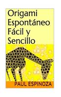Origami Espontáneo, Fácil Y Sencillo