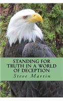 Standing for Truth in a World of Deception