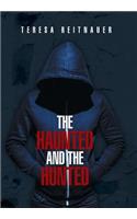 The Haunted and the Hunted