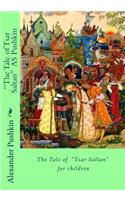 The Tale of Tsar Saltan AS Pushkin