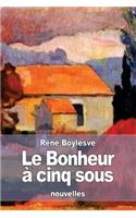 Le Bonheur à cinq sous