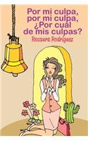 Por mi culpa, por mi culpa, por cual de mis culpas?