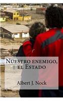 Nuestro enemigo, el Estado