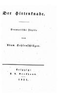 Der Hirtenknabe. Dramatische Idylle