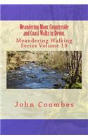 Meandering Moor, Countryside and Coast Walks in Devon.
