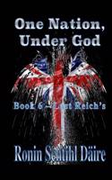 One Nation, Under God: Book 6 - Last Reichs