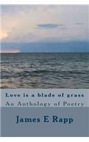 Love is a blade of grass