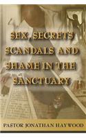 Sex, Secrets, Scandals, and Shame in the Sanctuary