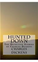 Hunted Down: The Detective Stories of Charles Dickens