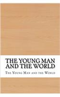 The Young Man and the World