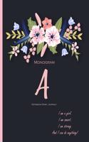 Monogram 'A' Notebook (Diary, Journal): I Am A Girl. I Am Smart. I Am Strong.: Monogram Initial A Notebook (diary, journal) with quote 'I Am A Girl. I Am Smart. I Am Strong. And I Can do A