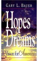 Our Hopes, Our Dreams: A Vision for America