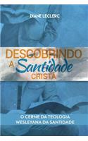 Descobrindo a Santidade Cristã