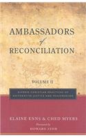 Ambassadors of Reconciliation, Volume 2: Diverse Christian Practices of Restorative Justice and Peacemaking