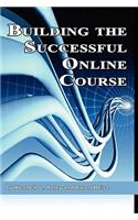 Building the Successful Online Course (Hc)