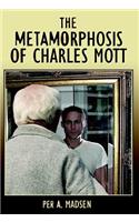 The Metamorphosis of Charles Mott