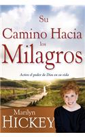 Su Camino Hacia Los Milagros