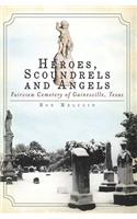 Heroes, Scoundrels and Angels: Fairview Cemetery of Gainesville, Texas