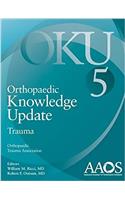 Orthopaedic Knowledge Update: Trauma 5