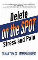 Delete Pain and Stress On the Spot