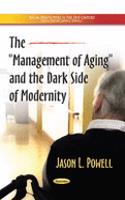 Management of Aging & the Dark Side of Modernity