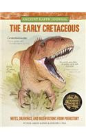Ancient Earth Journal: The Early Cretaceous: Notes, Drawings, and Observations from Prehistory