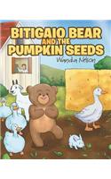 Bitigaio Bear and the Pumpkin Seeds