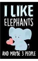 I Like Elephants and Maybe 3 People Journal Notebook