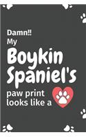 Damn!! my Boykin Spaniel's paw print looks like a