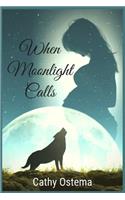 When Moonlight Calls