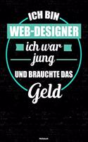 Ich bin Web-Designer ich war jung und brauchte das Geld Notizbuch