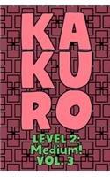 Kakuro Level 2: Medium! Vol. 3: Play Kakuro 14x14 Grid Medium Level Number Based Crossword Puzzle Popular Travel Vacation Games Japanese Mathematical Logic Similar 