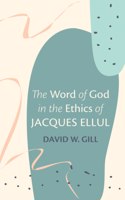 Word of God in the Ethics of Jacques Ellul