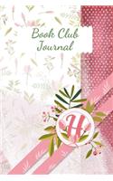 Book Club Journal: Letter H Personalized Monogram Book Review Notebook Diary - Pink Floral