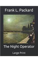 The Night Operator: Large Print