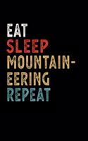 Eat Sleep Mountaineering Repeat Funny Sport Gift Idea