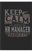 Keep Calm And Let The HR Manager Handle It
