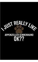 I Just Really Like Appenzeller Sennenhund Ok?