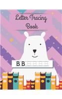 Letter Tracing Book: Handwriting Paper for Kids Ages 3-5 with Bear - Writing Practice for Preschoolers - Connecting Dotted Letters - Printing Workbook - Learning Calligr(1 Letter Tracing Book)
