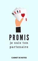 Promis je suis ton Partenaire - Carnet de Notes A5 (15 x 22 cm) - 120 pages