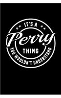 It's A Perry Thing, You Wouldn't Understand