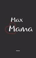 Max Mama Notebook